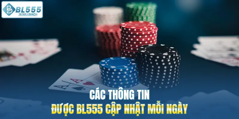 các thông tin được bl555 cập nhật